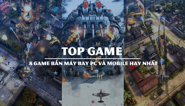 top game ban may bay hay tren pc va mobile