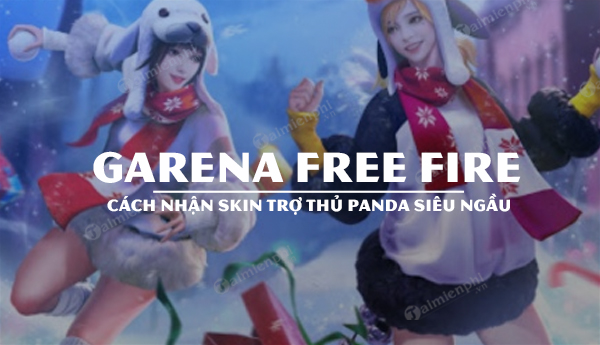 Hướng dẫn nhận skin Panda Bắc Cực Garena Free Fire