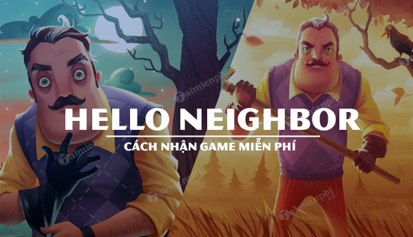 nhan free hello neighbor tren epic games store