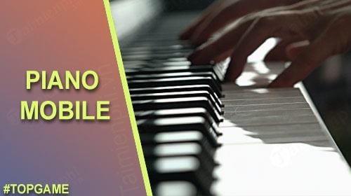 top game dan piano theo nhac hay nhat