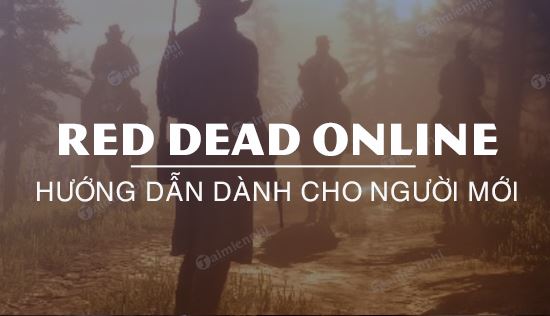 huong dan choi red dead online cho nguoi moi