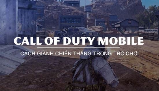 cach gianh chien thang trong game call of duty mobile
