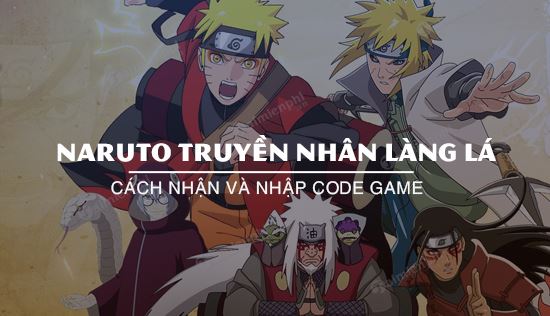Code Naruto Truyền Nhân Làng Lá
