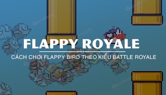 flappy royale huong dan choi flappy bird theo phong cach battle royale