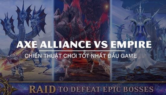 Chiến thuật khởi đầu AxE Alliance vs Empire tốt nhất
