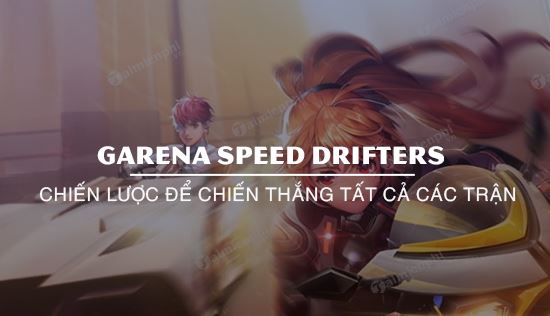 meo choi garena speed drifters chien thang tat ca