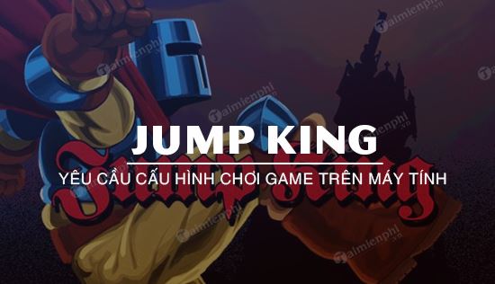 cau hinh may tinh choi jump king