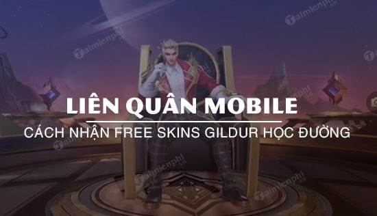 Hướng dẫn nhận free skin Gildur Học Đường Liên Quân Mobile