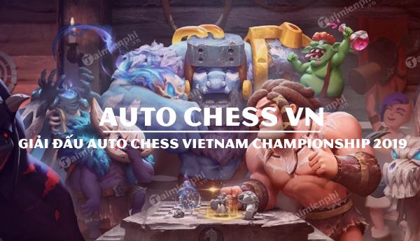 dang ky giai dau auto chess viet nam championship 2019