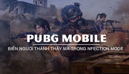 Chế độ Infection PUBG Mobile 0.14.0 có gì hấp dẫn ?