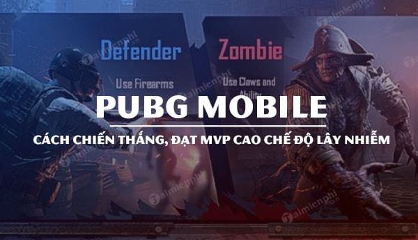 cach chien thang dat mvp cao che do lay nhiem pubg mobile
