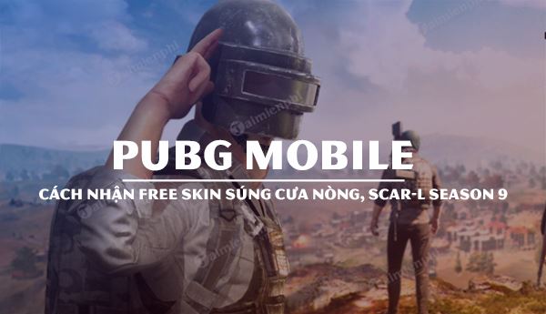 nhan free skin sung cua nong scar l pubg mobile season 9