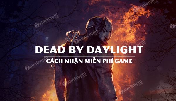 huong dan nhan mien phi dead by daylight