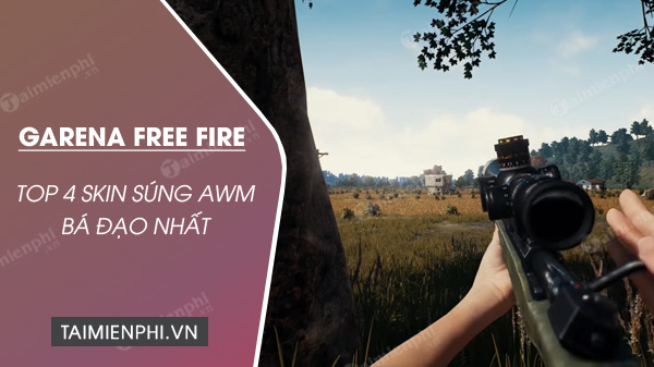 Top 4 skin súng AWM trong Free Fire mạnh nhất - Vozz