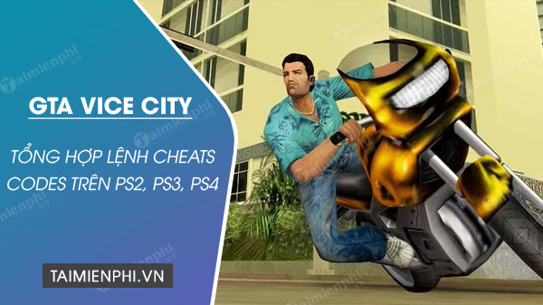 Cheat Codes GTA Vice City trên PS2, PS3, PS4