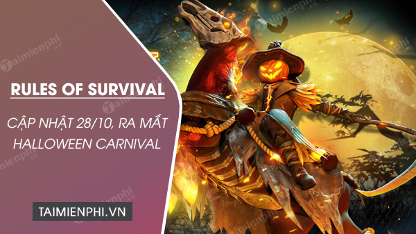 Update Rules of Survival 28/10/2020, ra mắt Halloween Carnival