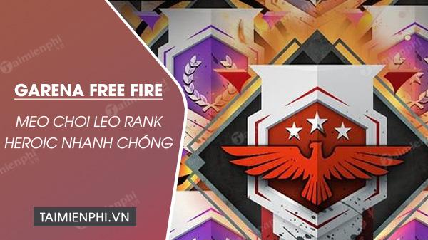 5 meo choi free fire leo rank heroic nhanh nhat