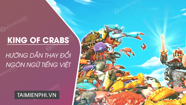 cach doi ngon ngu tieng viet game king of crabs