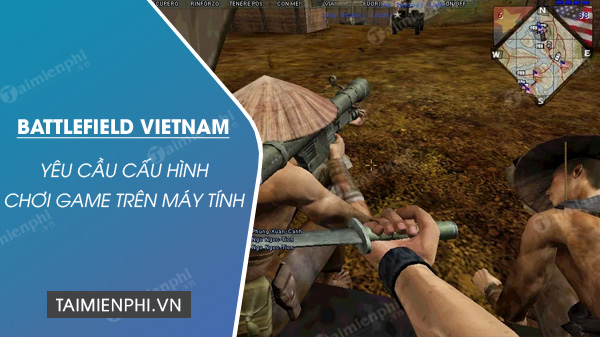 cau hinh choi battlefield vietnam tren may tinh