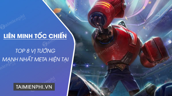 top 8 tuong lien minh toc chien manh nhat