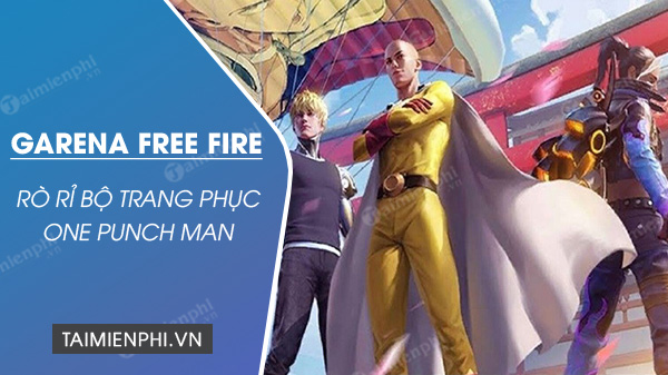 Rò rỉ trang phục One Punch Man trong Garena Free Fire
