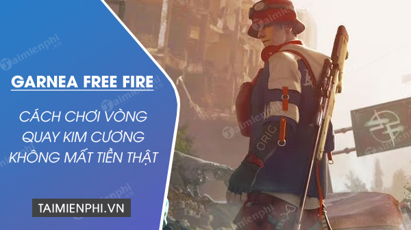 cach choi vong quay kim cuong trong free fire khong mat tien that