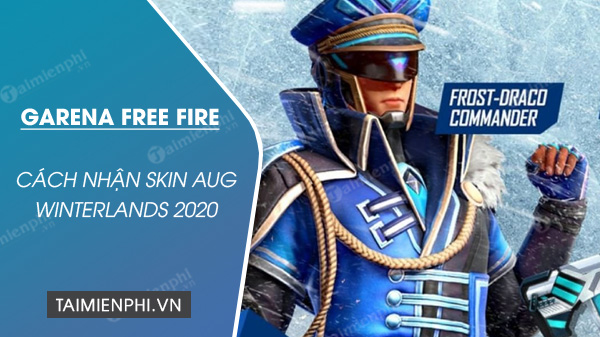 cach nhan skin aug winterlands 2020 trong free fire