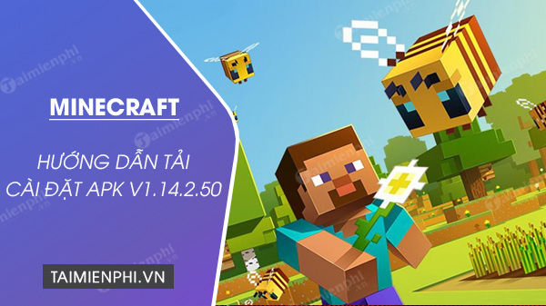 cach tai va cai dat apk minecraft v1 14 2 50 4 - Emergenceingame