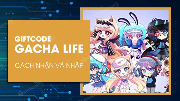 Code Gacha Life mới nhất