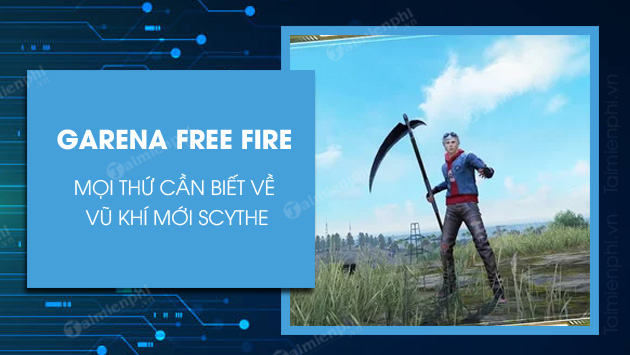 Mọi thứ về vũ khí Scythe mới trong Free Fire