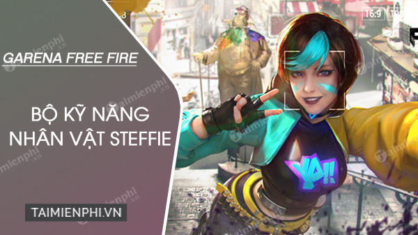 Nhân vật mới Steffie Garena Free Fire có kỹ năng gì đặc biệt ?
