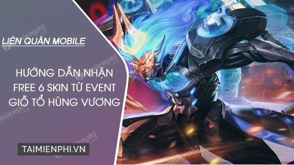 cach nhan free 6 skin event gio to hung vuong lien quan mobile