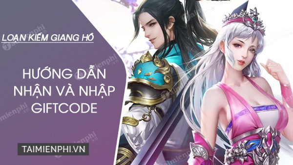 Code Loạn Kiếm Giang Hồ