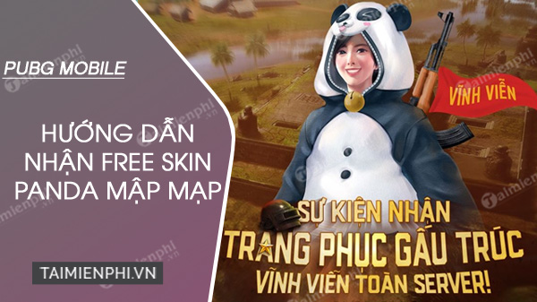 cach nhan mien phi vinh vien skin panda map map pubg mobile