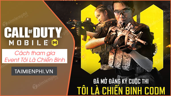 Hướng dẫn tham gia Event Tôi Là Chiến Binh Call of Duty Mobile VN