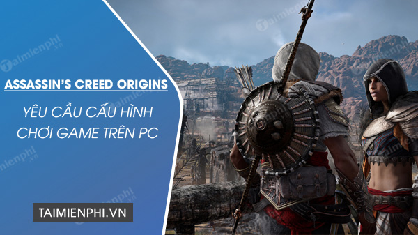 Cấu hình chơi game Assassin's Creed Origins trên PC 0