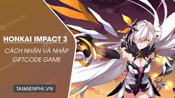 Code Honkai Impact 3 mới nhất