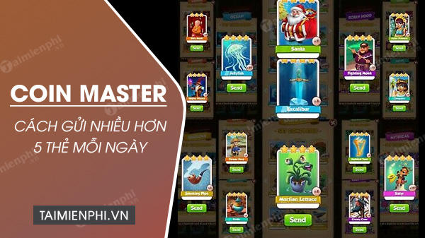 cach gui nhieu hon 5 the trong mot ngay game coin master