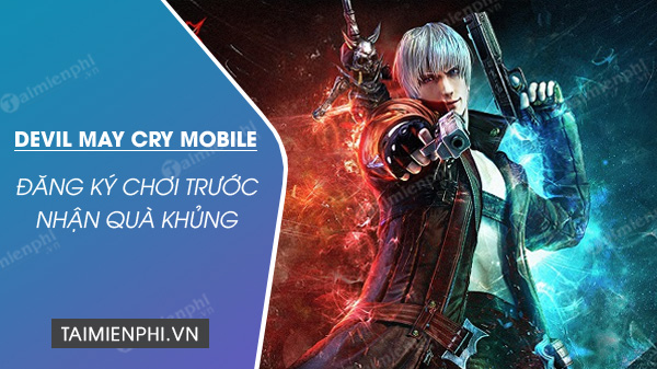 dang ky choi truoc game devil may cry mobile