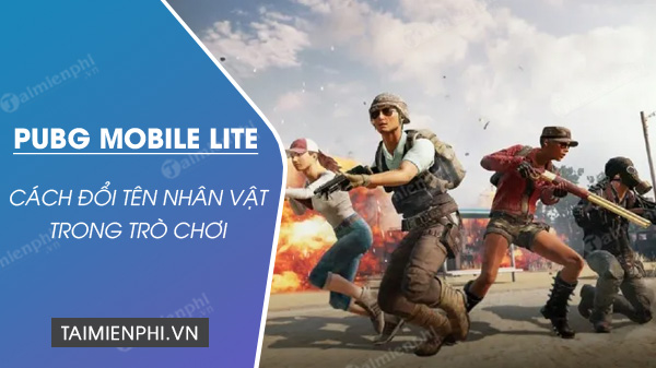 Cách đổi tên nhân vật game PUBG Mobile Lite