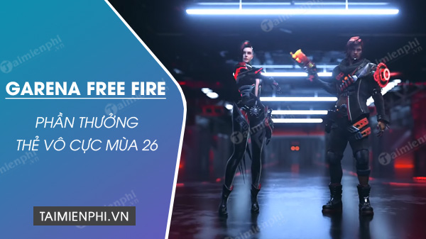 danh sach phan thuong the vo cuc free fire mua 26