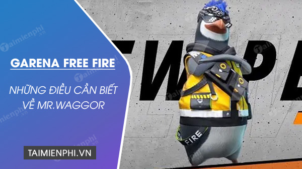 but you can't know mr waggor in free fire