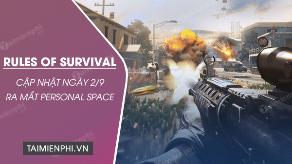 Cập nhật Rules of Survival 2/9, ra mắt tính năng Personal Space
