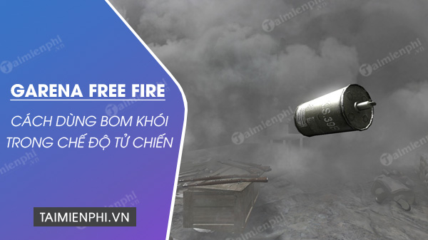 cach dung bom khoi trong che do tu chien free fire clash squad