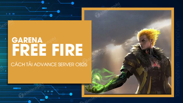 cach tai va cai dat advance server free fire ob26 may chu thu nghiem