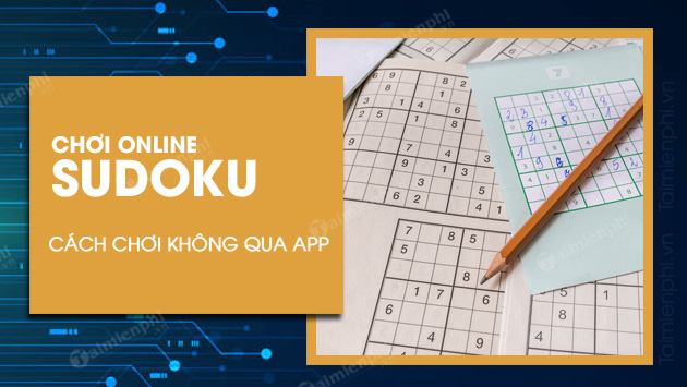 cach choi sudoku online truc tuyen khong can cai app