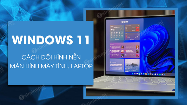 cach doi hinh nen may tinh windows 11