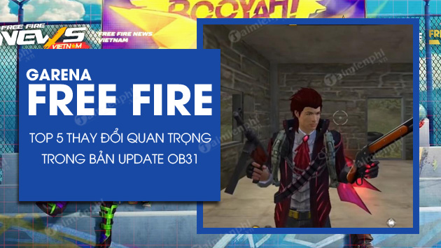 top 5 thay doi trong ban update free fire ob31