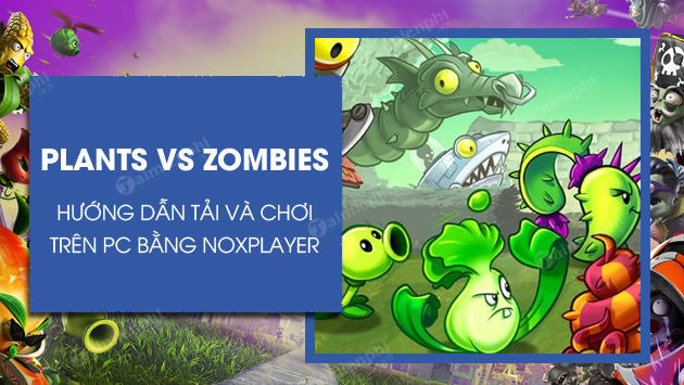 cach choi plants vs zombies tren pc bang noxplayer
