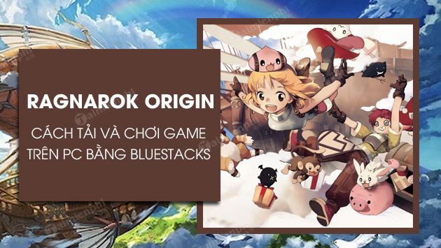 Ragnarok origin game on pc in bluestacks for everyone